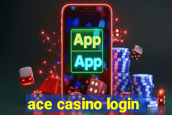 ace casino login