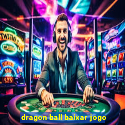 dragon ball baixar jogo