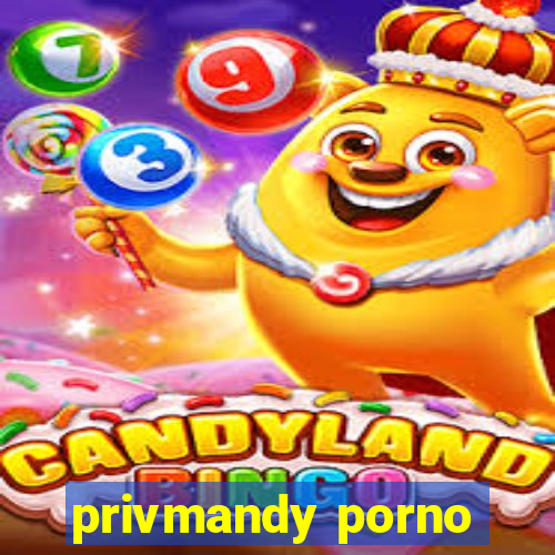 privmandy porno