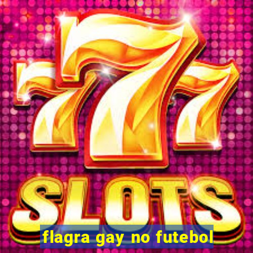 flagra gay no futebol