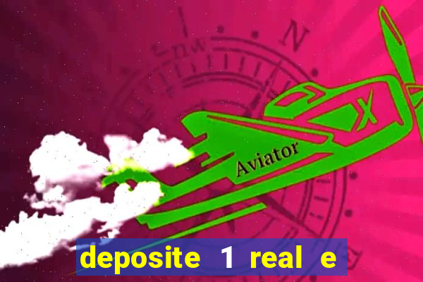 deposite 1 real e ganhe 10