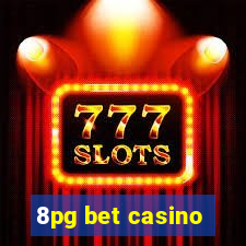 8pg bet casino