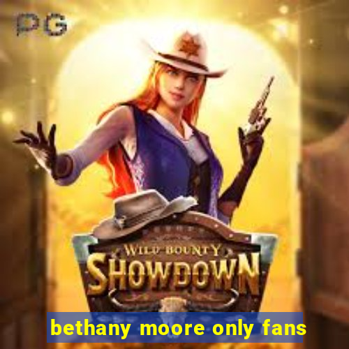 bethany moore only fans