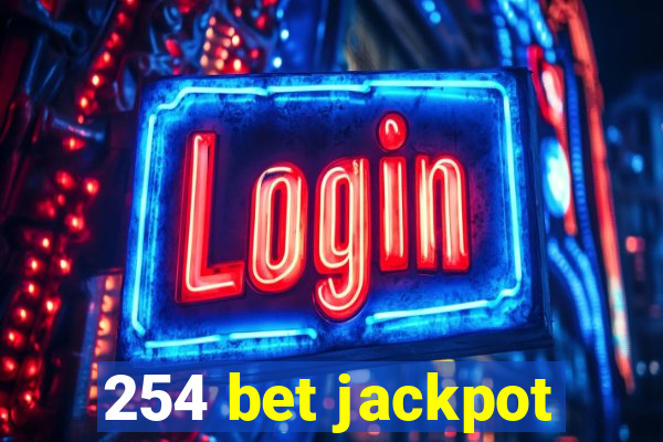 254 bet jackpot