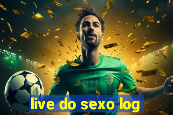 live do sexo log