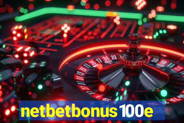 netbetbonus100e