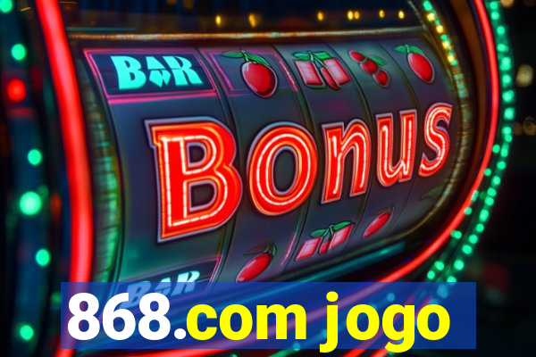 868.com jogo