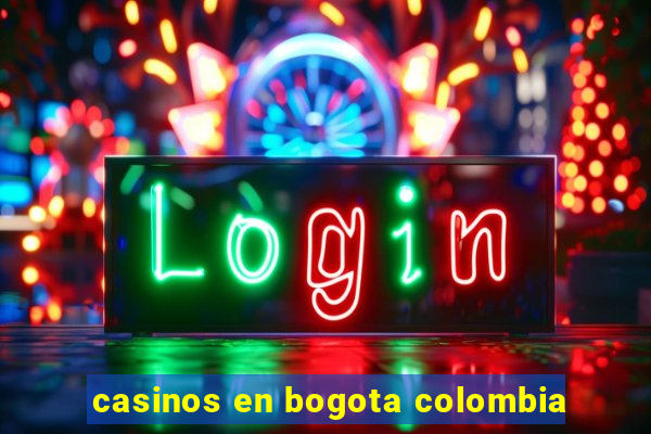 casinos en bogota colombia