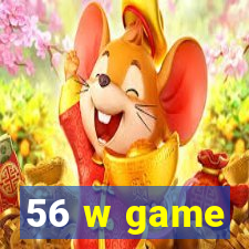 56 w game