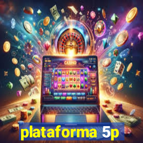 plataforma 5p