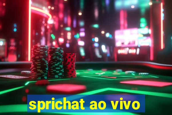 sprichat ao vivo