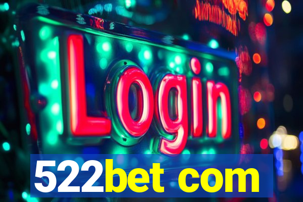 522bet com