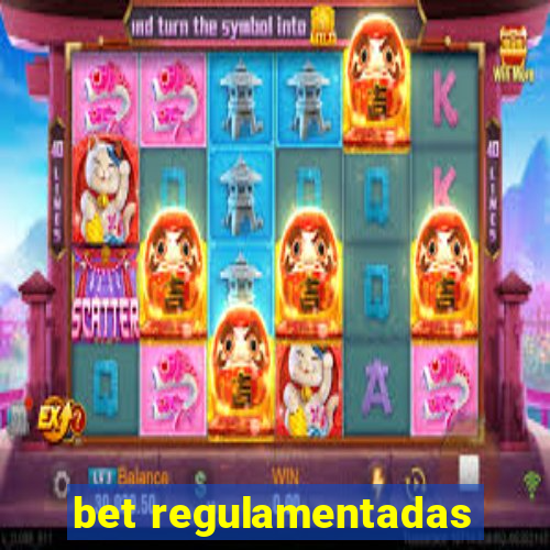 bet regulamentadas