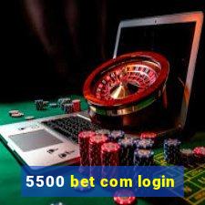 5500 bet com login