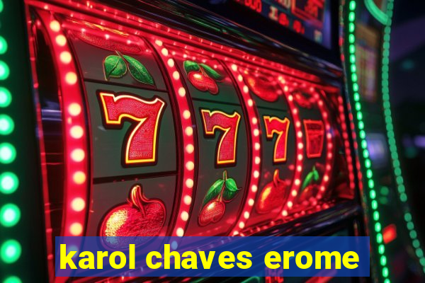 karol chaves erome