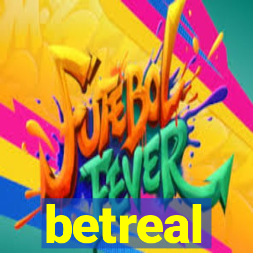 betreal