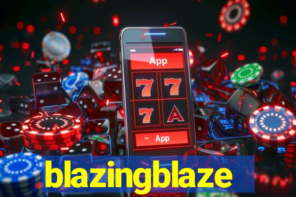 blazingblaze