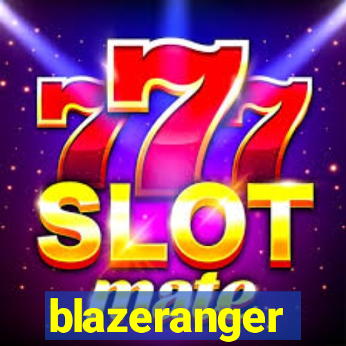 blazeranger