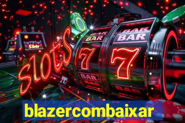 blazercombaixar