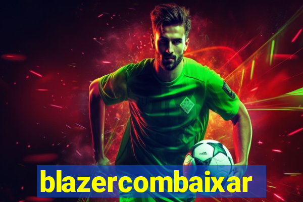 blazercombaixar