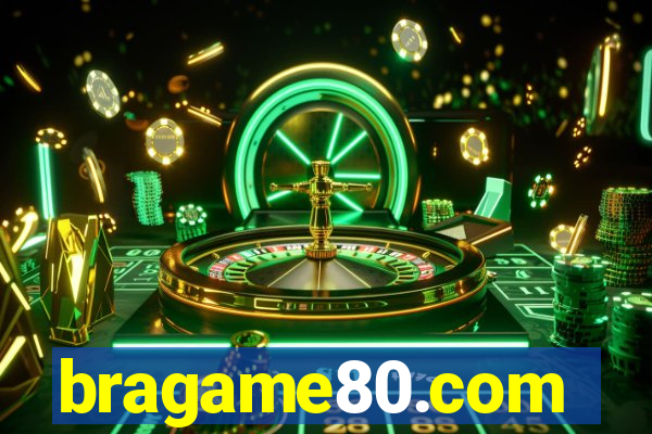 bragame80.com