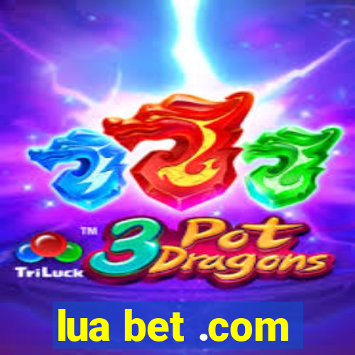 lua bet .com