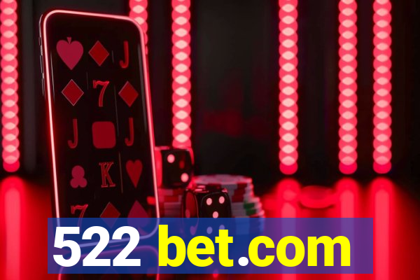 522 bet.com