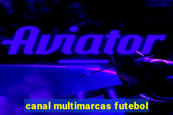 canal multimarcas futebol