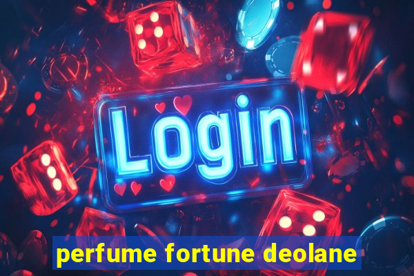 perfume fortune deolane