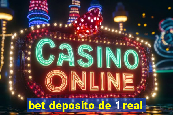 bet deposito de 1 real