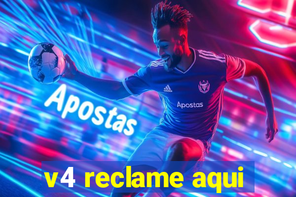 v4 reclame aqui