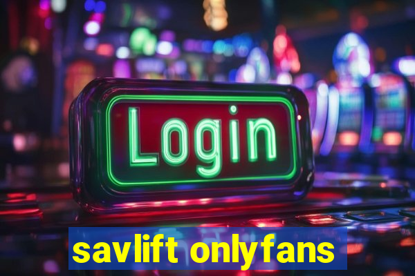 savlift onlyfans