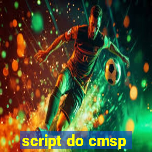 script do cmsp