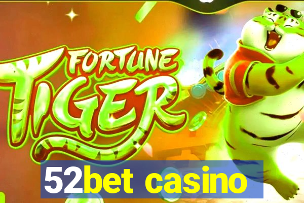 52bet casino