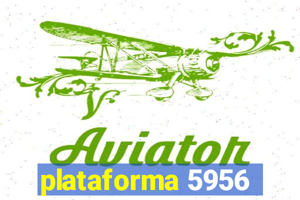 plataforma 5956