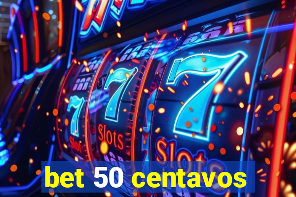 bet 50 centavos