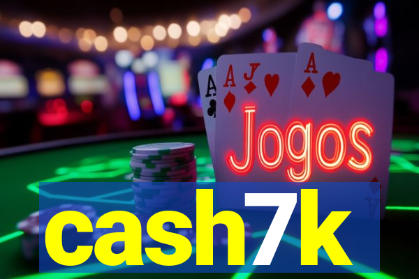 cash7k