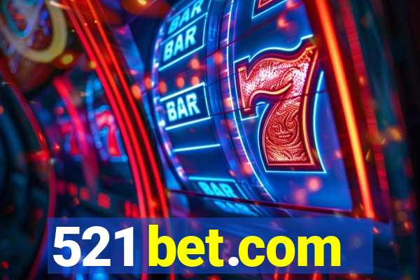 521 bet.com