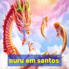 nuru em santos