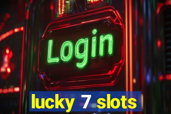 lucky 7 slots