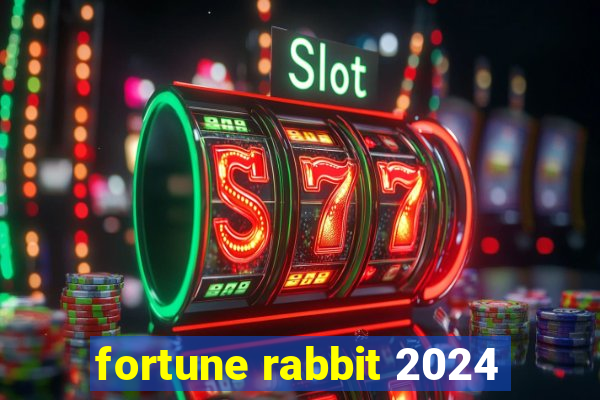 fortune rabbit 2024