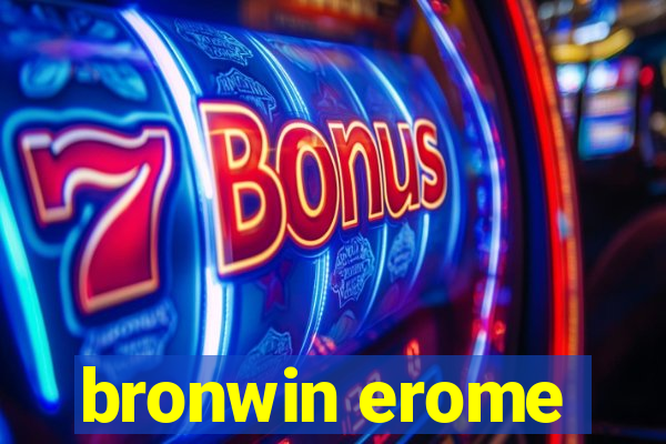 bronwin erome