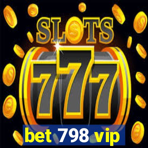 bet 798 vip