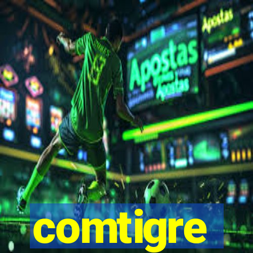 comtigre