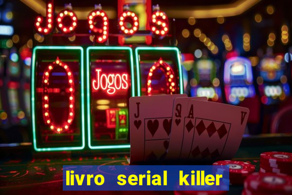 livro serial killer pdf grátis