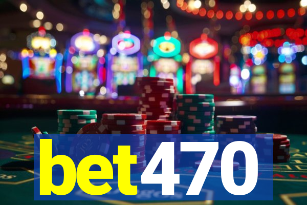 bet470