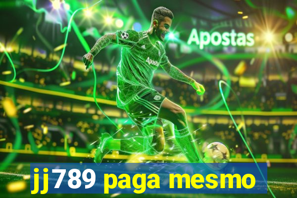 jj789 paga mesmo