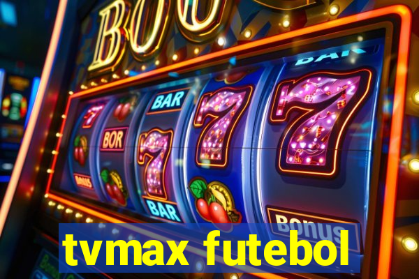 tvmax futebol