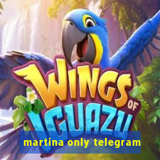 martina only telegram