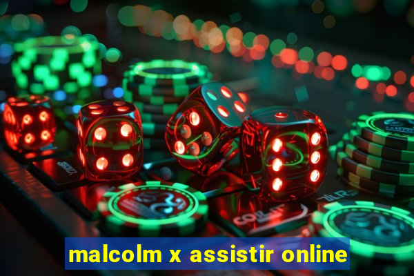 malcolm x assistir online